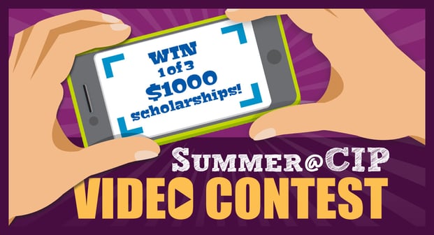 Summer@CIP Video Scholarship Contest